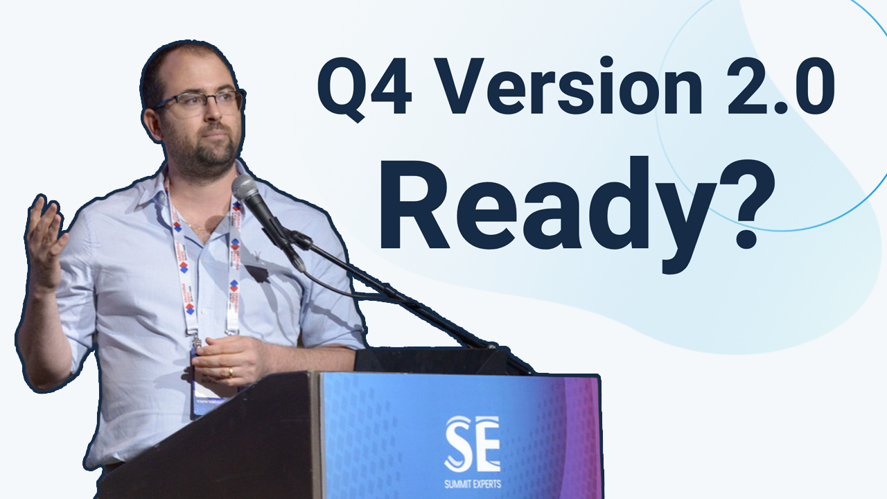 Q4 Version 2.0: Ready?
